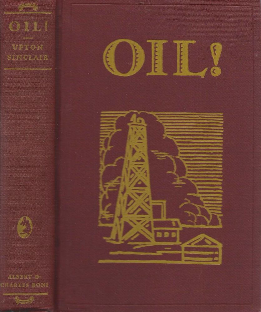 Oil! | Upton Sinclair, Oil!, 1927